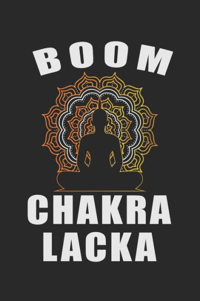Achtsamkeitstagebuch: Notiere und plane deine täglichen Meditationen ? Sammle und fokussiere deine Gedanken ? Finde innere Ruhe und Gelassenheit ? 6x9 ... ? Motiv: Boom Chakra Lacka 9 (German Edition)