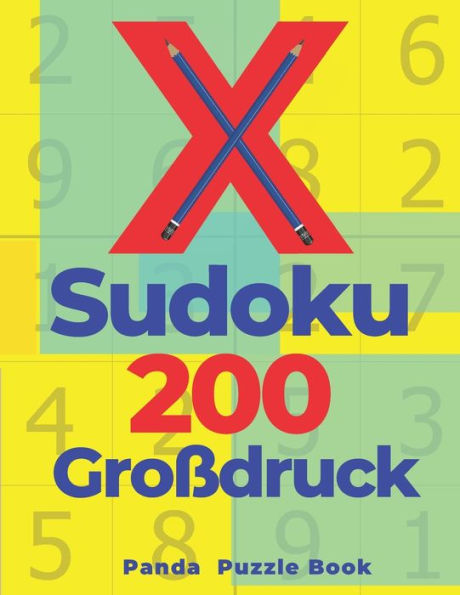 X Sudoku 200 Großdruck: Sudoku Irregular - Rätselbuch In Großdruck (German Edition)