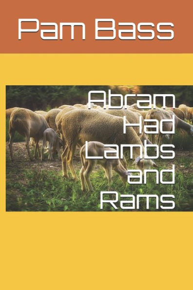 Abram Had Lambs and Rams (Bible Stories and Truths)