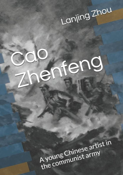 Cao Zhenfeng: A young Chinese artist in the communist army