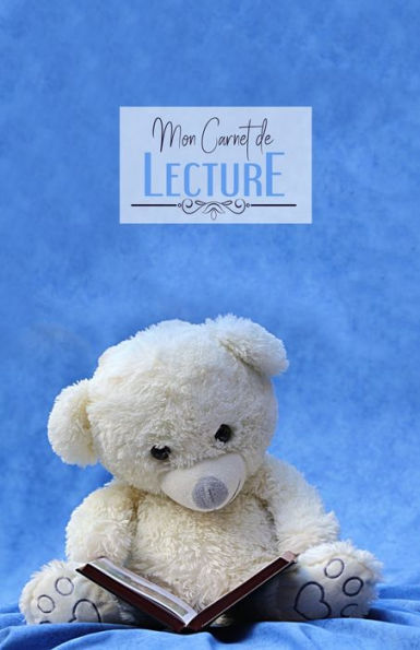 Carnet de lecture: Suivi livresque | 100 fiches de lecture pour vos livres | Petit ours lit (French Edition)