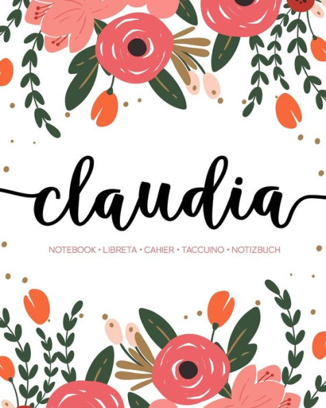 Claudia: Notebook | Libreta | Cahier | Taccuino | Notizbuch: 110 pages paginas seiten pagine: Modern Florals First Name Notebook in Coral, Pink & Orange on White ACH367c