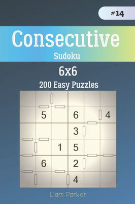 Consecutive Sudoku - 200 Easy Puzzles 6x6 vol.14