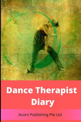 Dance Movement Therapist Dairy