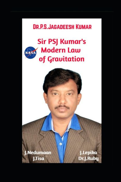 Sir Psj Kumar's Modern Law Of Gravitation
