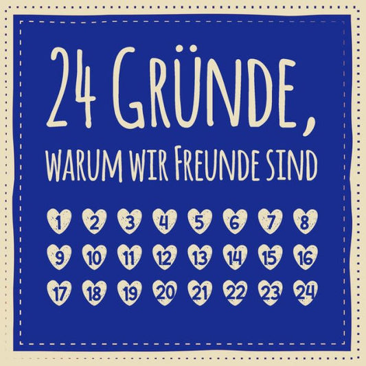 24 Gründe, warum wir Freunde sind: Adventskalender zum Ausfüllen, Eintragen, Verschenken - Geschenk für Freundin, Freund, Kollegin zum Advent (German Edition)