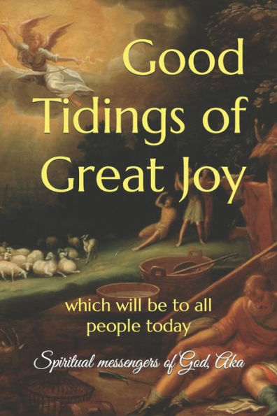 Good Tidings Of Great Joy: Which Will Be To All People Today