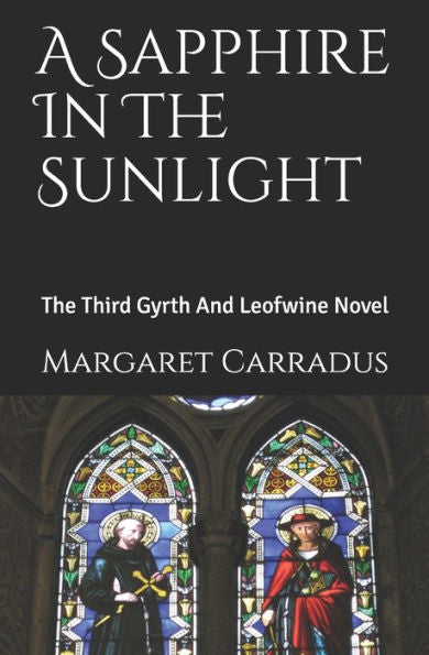A Sapphire In The Sunlight: The Third Gyrth And Leofwine Novel