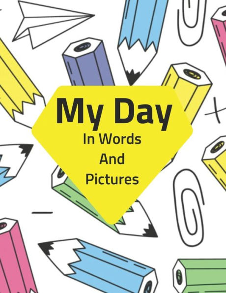 My Day In Words And Pictures