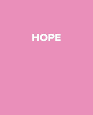 Hope : A Pink Decorative Book to Stack on Bookshelves, Coffee Tables, Inspirational Quotes Book Display, Interior Design, Pink Books Room Decor, Home Staging, New Home Gifts