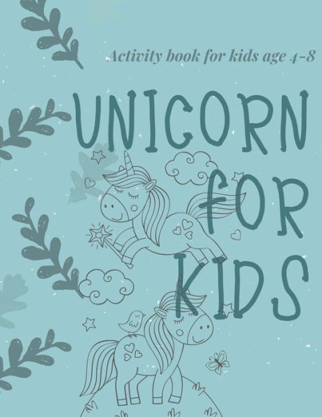 Activity book for kids age 4-8 Unicorn for kids: The fantastic unicorn activity book for kids ages 4-8 |(A-Z ) Handwriting & Number Tracing & The maze game & Coloring page (Book5)