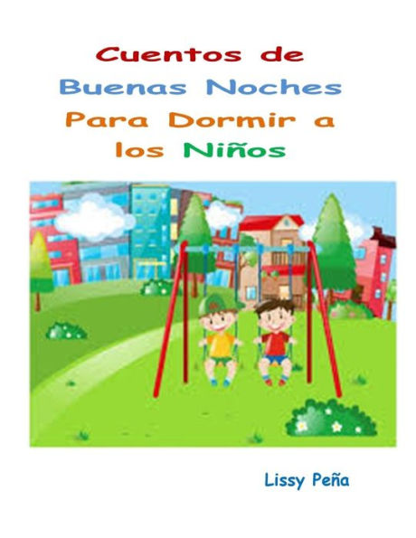 CUENTOS DE BUENAS NOCHES: PARA DORMIR A LOS NIÑOS (Spanish Edition)