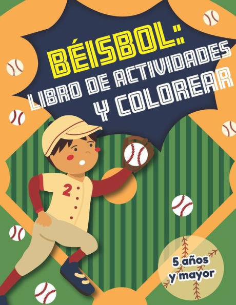 Béisbol y libro de actividades y colorear 5 años y mayor: En Español diferentes actividades para niñas y niños de deportes (Spanish Edition)