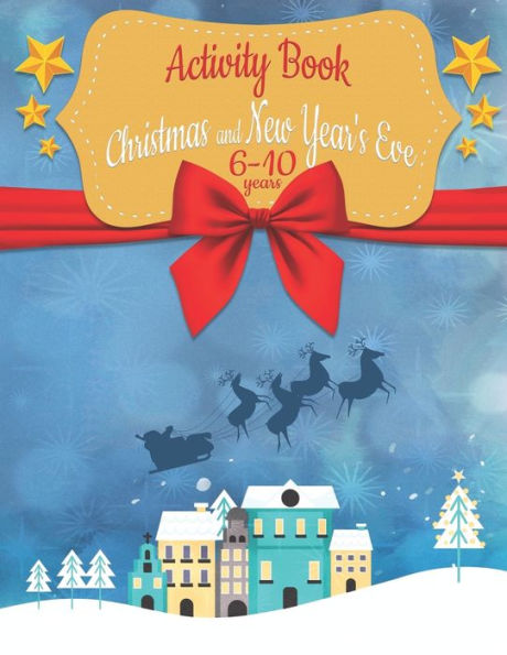Activity Book: Christmas and New Year's Eve | 6-10 years | puzzles and colouring for kids