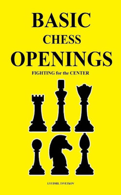 Basic Chess Openings: Fighting for the Center