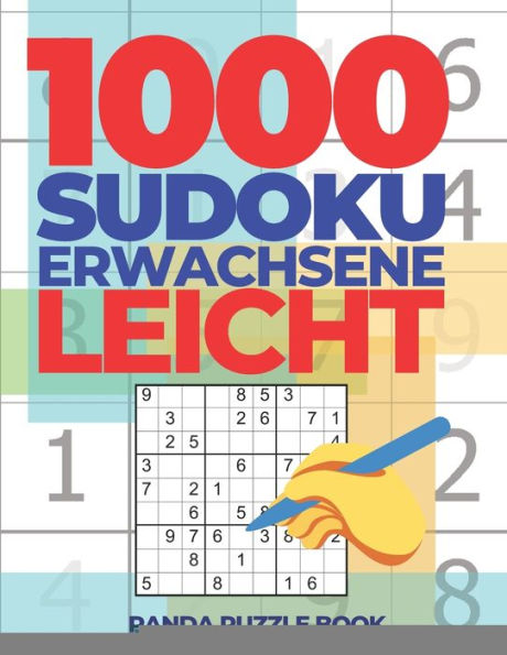 1000 Sudoku Erwachsene Leicht: Logikspiele Für Erwachsene (German Edition)