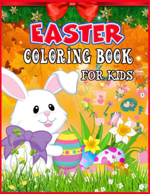 Easter Coloring Book for Kids : Easter Coloring Book for Kids Ages 1-4, a Creative Coloring Book for Toddlers & Preschool 30 Coloring Pages for Girls