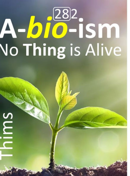 Abioism: No Thing is Alive, Life Does Not Exist, Terminology Reform, and Concept Upgrade