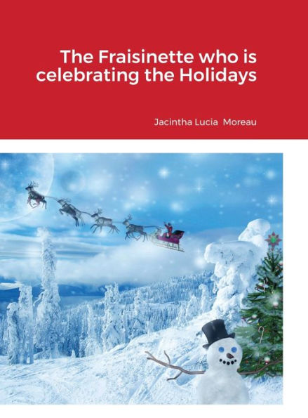The Fraisinette Who Is Celebrating The Holidays