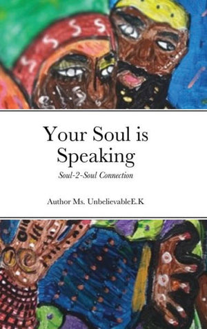 Your Soul Is Speaking: Soul-2-Soul Connection