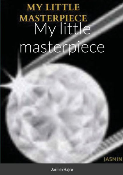 My Little Masterpiece