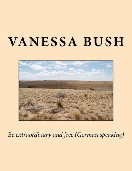 Be extraordinary and free for German speaking (German Edition)