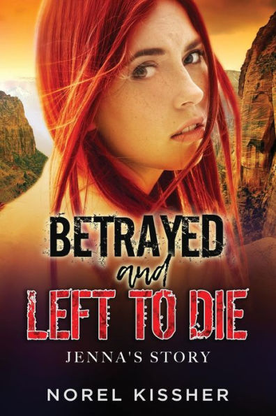 Betrayed and Left to Die: Jenna's Story