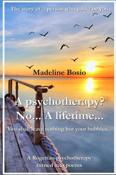 A Psychotherapy? No... A Lifetime...