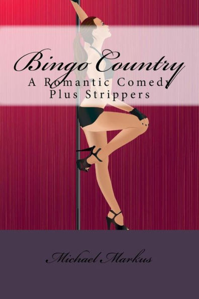 Bingo Country: una comedia romántica más strippers