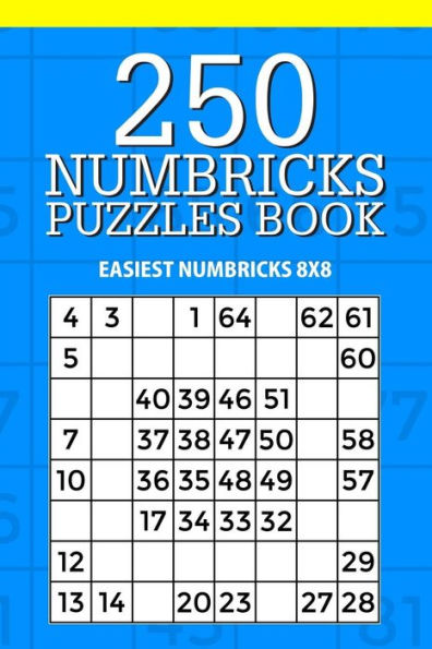 250 Numbricks Puzzle Book: Easiest Numbricks 8x8 (Numbricks Collection)