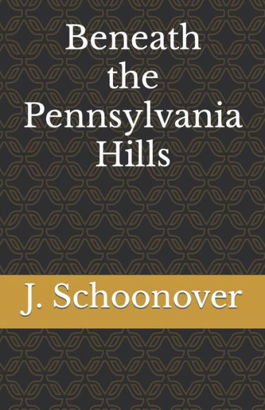 Beneath The Pennsylvania Hills