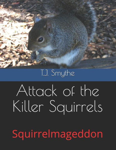 Attack of the Killer Squirrels: Squirrelmageddon