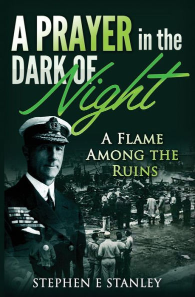 A Prayer In The Dark Of Night: A Flame Among The Ruins (The Homefront)