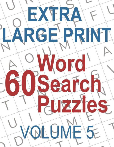 60 Extra Large Print Word Search Puzzles: Big Font Find a Word for Adults & Seniors, Volume 5