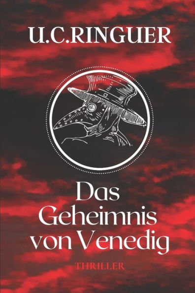 Das Geheimnis von Venedig: Ein mörderischer Raub aus dem Dom von Venedig. Und ein teuflischer Fluch. (Professor Cariello) (German Edition)