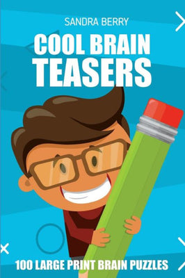 Cool Brain Teasers: Kojun Puzzles - 100 Large Print Brain Puzzles (Brain Teasers With Answers)
