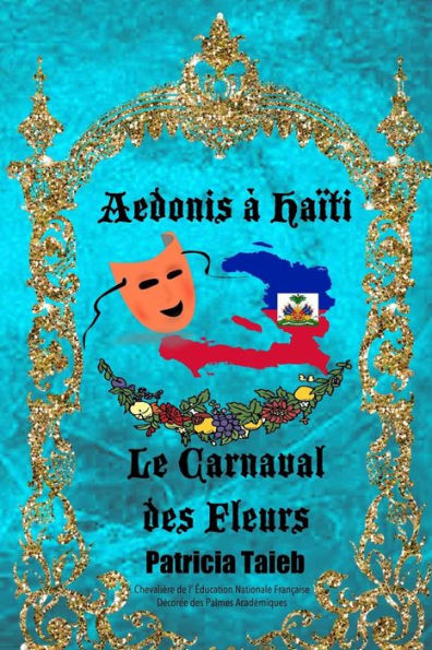 Aedonis à Haïti: Le Carnaval des Fleurs (Aedonis Le Chat de Crêtes) (French Edition)