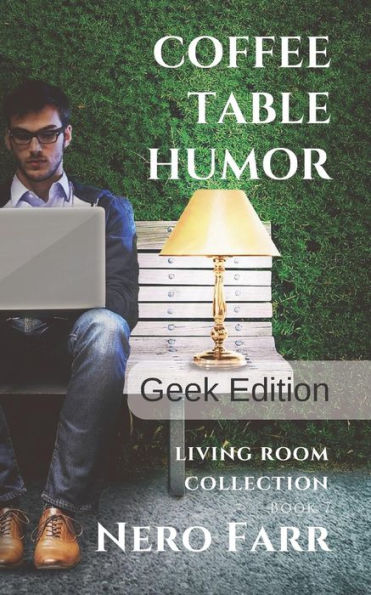 Humor de mesa de café: Libro 7 - Edición Geek (Colección de sala de estar)