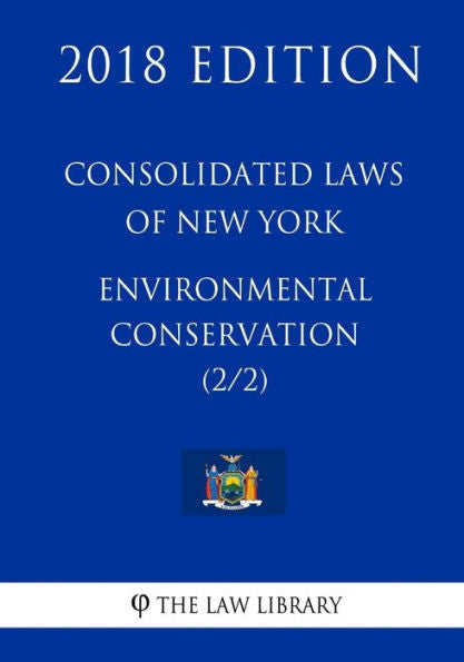 Leyes consolidadas de Nueva York - Conservación ambiental (2/2) (Edición 2018)
