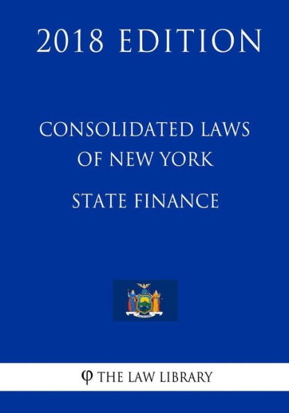 Leyes consolidadas de Nueva York - Finanzas estatales (Edición 2018)