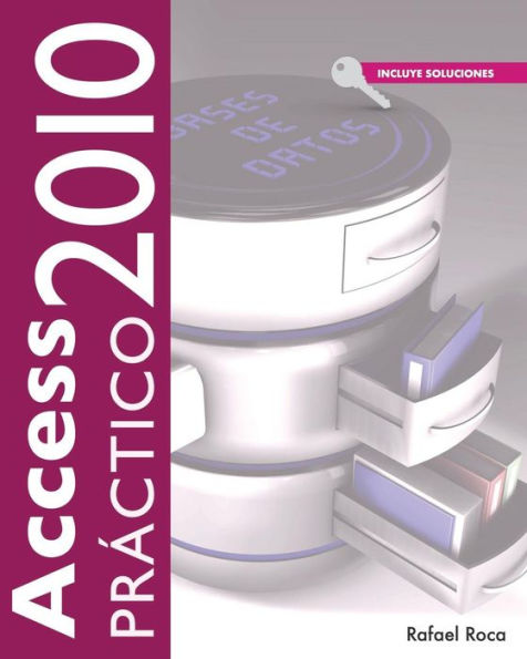 Access 2010 Práctico (Spanish Edition)