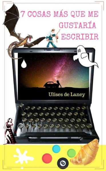 7 cosas más que me gustaría escribir (Spanish Edition)