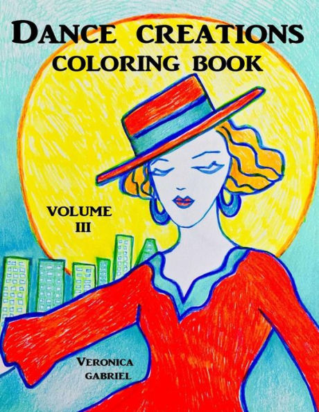 Dance Creations Coloring Book: Volume III