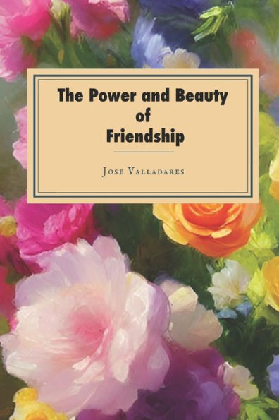 The Power And Beauty Of Friendship