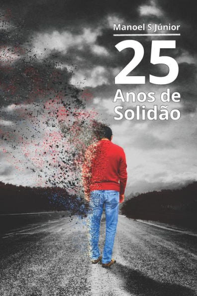 25 Anos de Solidão: PT (Um conto de fadas da era moderna) (Portuguese Edition)