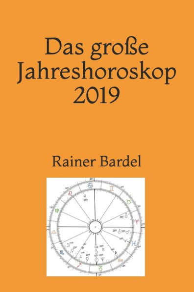 Das große Jahreshoroskop 2019 (German Edition)