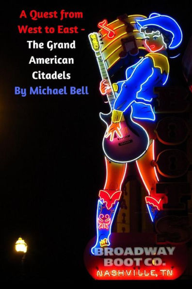 A Quest From West to East - The Grand American Citadels