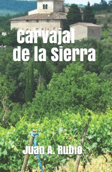 CARVAJAL DE LA SIERRA (Spanish Edition)