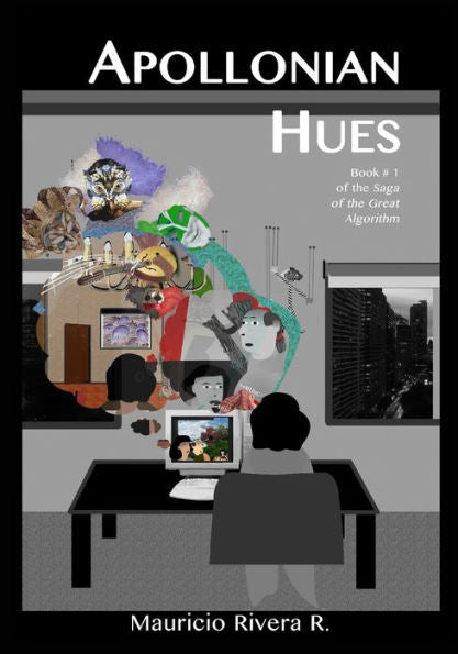 Apollonian Hues: Book No. 1 in the Saga of the Great Algorithm