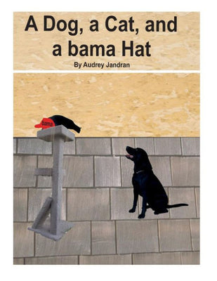 A Dog, a Cat, and a bama Hat